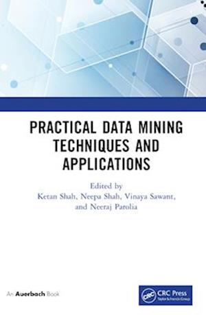 Practical Data Mining Techniques and Applications