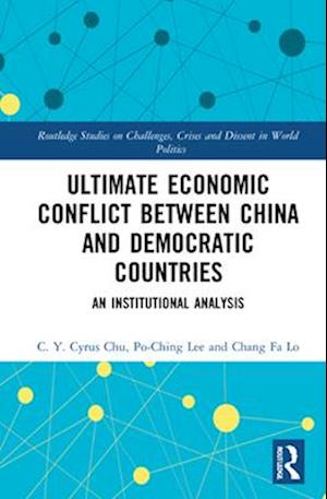 Ultimate Economic Conflict between China and Democratic Countries
