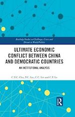 Ultimate Economic Conflict between China and Democratic Countries