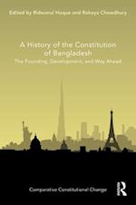 A History of the Constitution of Bangladesh