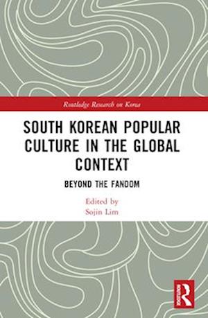 South Korean Popular Culture in the Global Context