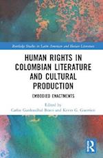Human Rights in Colombian Literature and Cultural Production
