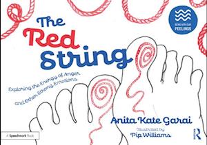 The Red String: Exploring the Energy of Anger and Other Strong Emotions