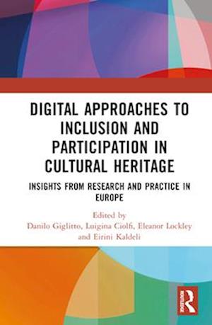 Digital Approaches to Inclusion and Participation in Cultural Heritage