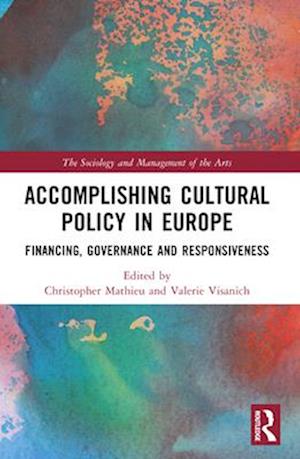 Accomplishing Cultural Policy in Europe