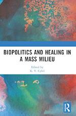 Biopolitics and Healing in a Mass Milieu