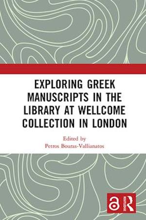Exploring Greek Manuscripts in the Library at Wellcome Collection in London