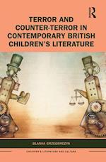 Terror and Counter-Terror in Contemporary British Children’s Literature