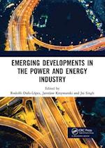 Emerging Developments in the Power and Energy Industry