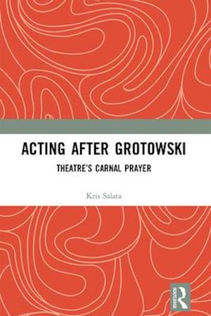 Acting after Grotowski
