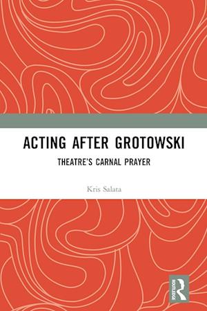 Acting after Grotowski