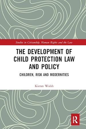 The Development of Child Protection Law and Policy