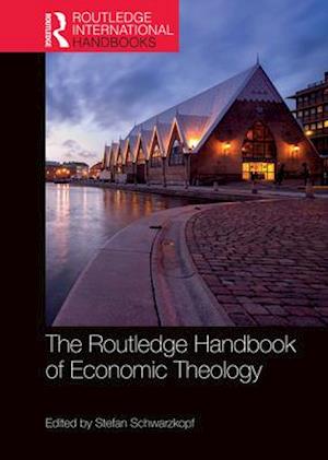 The Routledge Handbook of Economic Theology