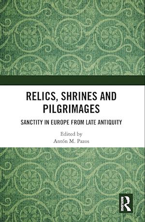 Relics, Shrines and Pilgrimages