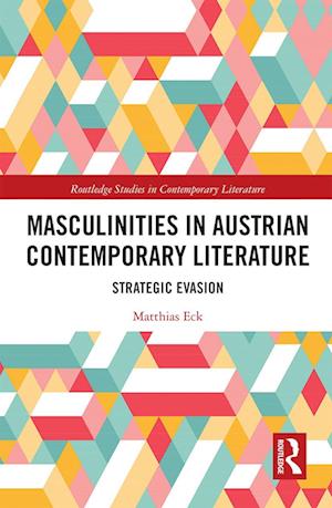 Masculinities in Austrian Contemporary Literature