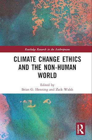 Climate Change Ethics and the Non-Human World