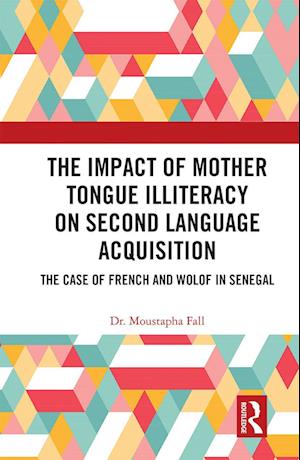 The Impact of Mother Tongue Illiteracy on Second Language Acquisition