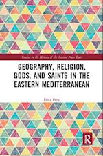 Geography, Religion, Gods, and Saints in the Eastern Mediterranean