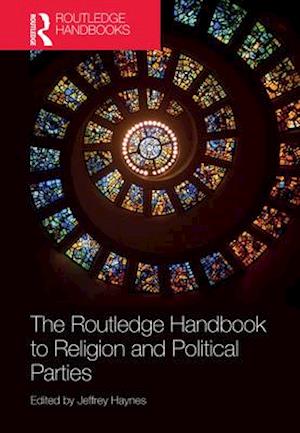 The Routledge Handbook to Religion and Political Parties