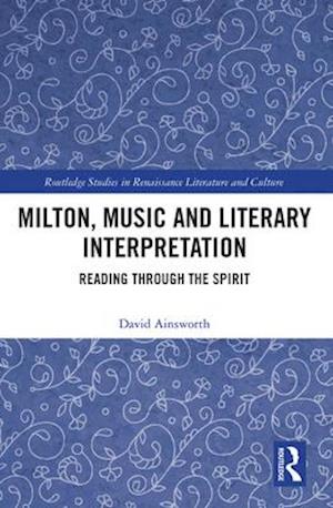 Milton, Music and Literary Interpretation
