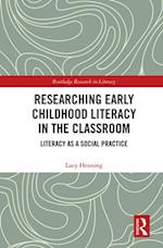Researching Early Childhood Literacy in the Classroom
