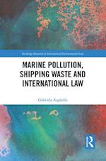 Marine Pollution, Shipping Waste and International Law