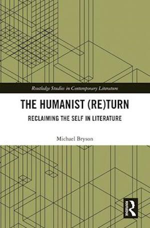 The Humanist (Re)Turn: Reclaiming the Self in Literature
