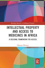 Intellectual Property and Access to Medicines in Africa
