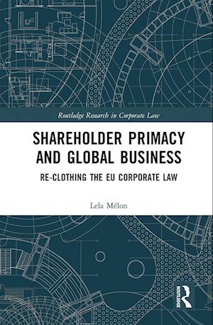 Shareholder Primacy and Global Business