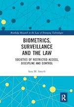 Biometrics, Surveillance and the Law