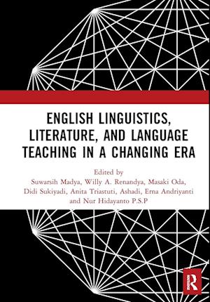 English Linguistics, Literature, and Language Teaching in a Changing Era