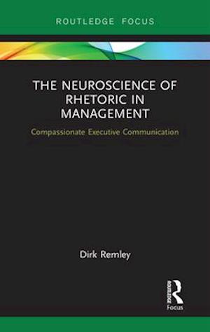 The Neuroscience of Rhetoric in Management