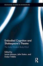 Embodied Cognition and Shakespeare's Theatre