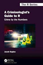 A Criminologist's Guide to R