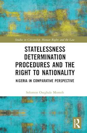 Statelessness Determination Procedures and the Right to Nationality