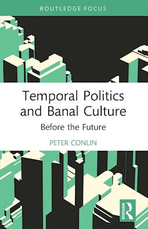 Temporal Politics and Banal Culture