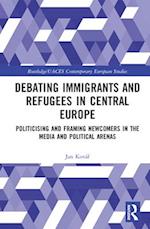 Debating Immigrants and Refugees in Central Europe