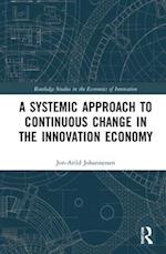 A Systemic Approach to Continuous Change in the Innovation Economy