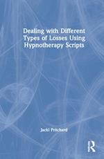 Dealing with Different Types of Losses Using Hypnotherapy Scripts