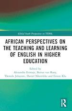 African Perspectives on the Teaching and Learning of English in Higher Education