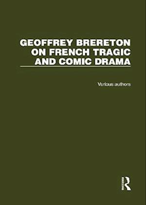 Geoffrey Brereton on French Tragic and Comic Drama