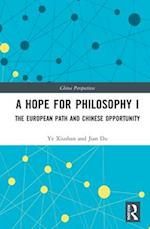 A Hope for Philosophy I