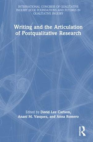 Writing and the Articulation of Postqualitative Research