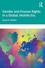 Gender and Human Rights in a Global, Mobile Era