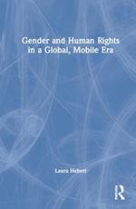 Gender and Human Rights in a Global, Mobile Era