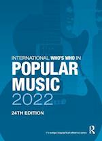 The International Who's Who in Popular Music 2022