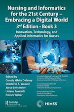 Nursing and Informatics for the 21st Century - Embracing a Digital World, 3rd Edition, Book 3