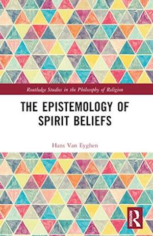 The Epistemology of Spirit Beliefs