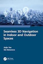 Seamless 3D Navigation in Indoor and Outdoor Spaces