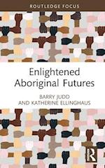 Enlightened Aboriginal Futures